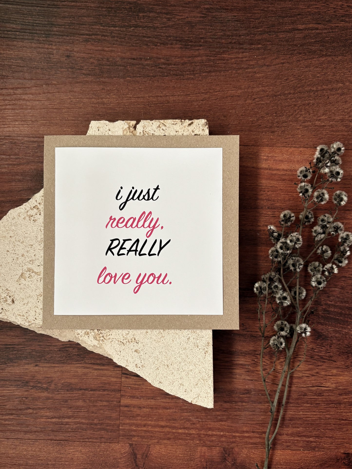 i just really really love you card